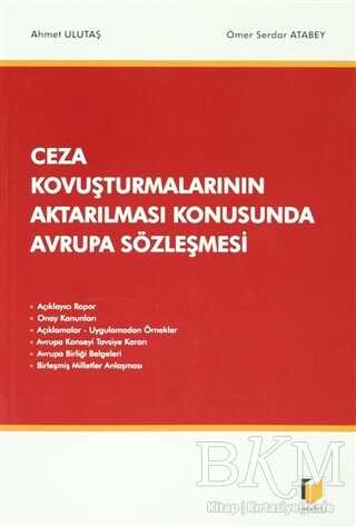 Ceza Kovuşturmalarının Aktarılması Konusunda Avrupa Sözleşmesi - Adalet Yayınevi