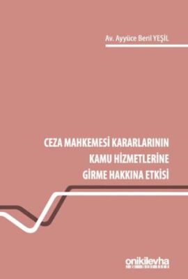 Ceza Mahkemesi Kararlarının Kamu Hizmetlerine Girme Hakkına Etkisi - 1