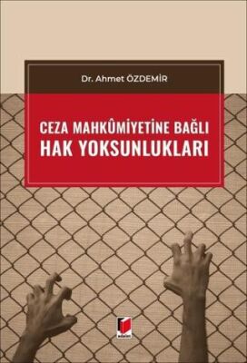 Ceza Mahkumiyetine Bağlı Hak Yoksunlukları - 1