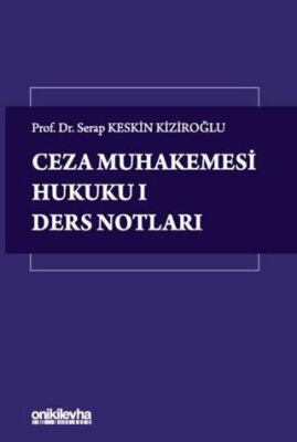Ceza Muhakemesi Hukuku 1 - Ders Notları - 1