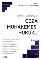 Ceza Muhakemesi Hukuku Ana Hatlarıyla - Seçkin Yayıncılık