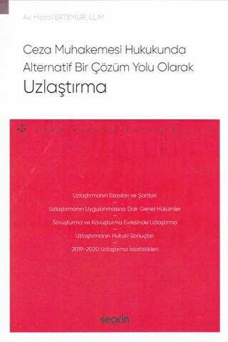 Ceza Muhakemesi Hukukunda Alternatif Bir Çözüm Yolu Olarak Uzlaştırma - Seçkin Yayıncılık