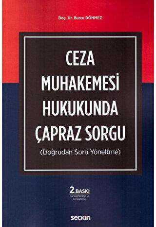 Ceza Muhakemesi Hukukunda Çapraz Sorgu - Seçkin Yayıncılık