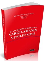Ceza Muhakemesi Hukukunda Yargılamanın Yenilenmesi - Savaş Yayınevi