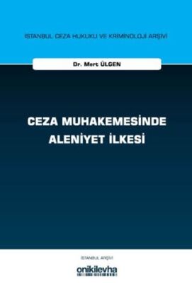Ceza Muhakemesinde Aleniyet İlkesi - 1