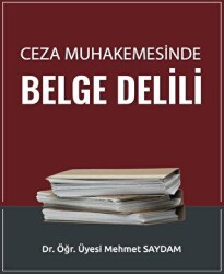 Ceza Muhakemesinde Belge Delili - Adalet Yayınevi