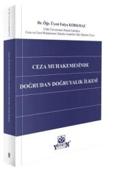 Ceza Muhakemesinde Doğrudan Doğruyalık İlkesi - Yetkin Yayınları