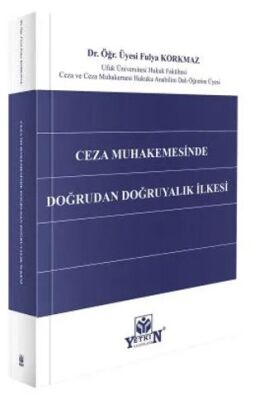 Ceza Muhakemesinde Doğrudan Doğruyalık İlkesi - 1