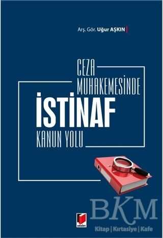 Ceza Muhakemesinde İstinaf Kanun Yolu - Adalet Yayınevi