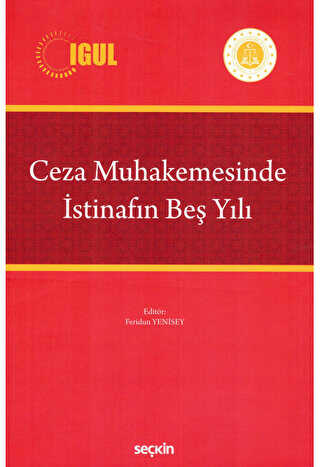 Ceza Muhakemesinde İstinafın Beş Yılı - Seçkin Yayıncılık
