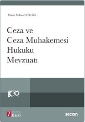 Ceza ve Ceza Muhakemesi Hukuku Mevzuatı - Seçkin Yayıncılık