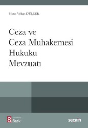Ceza ve Ceza Muhakemesi Hukuku Mevzuatı - Seçkin Yayıncılık