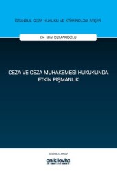 Ceza ve Ceza Muhakemesi Hukukunda Etkin Pişmanlık - On İki Levha Yayınları