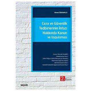 Ceza ve Güvenlik Tedbirlerinin İnfazı Hakkında Kanun ve Uygulaması - 1