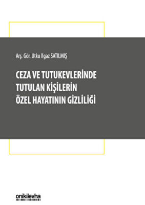 Ceza ve Tutukevlerinde Tutulan Kişilerin Özel Hayatının Gizliliği - 1