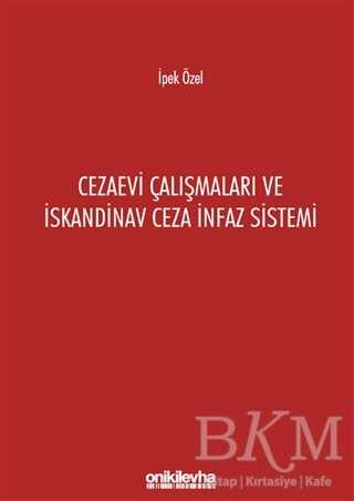 Cezaevi Çalışmaları ve İskandinav Ceza İnfaz Sistemi - On İki Levha Yayınları