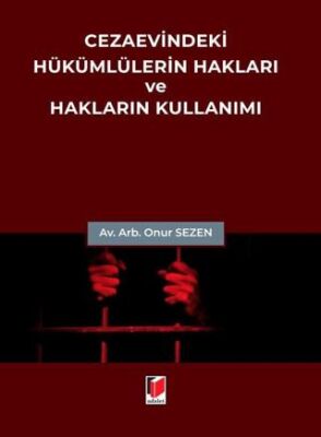 Cezaevindeki Hükümlülerin Hakları ve Hakların Kullanımı - 1