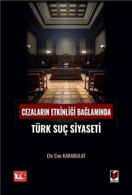 Cezaların Etkinliği Bağlamında Türk Suç Siyaseti - 1