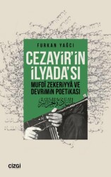 Cezayir’in İlyada’sı Mufdi Zekeriyya ve Devrimin Poetikası - Çizgi Kitabevi Yayınları