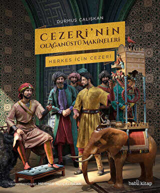 Cezeri’nin Olağanu¨stu¨ Makineleri - Babil Kitap