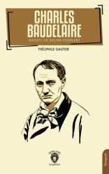 Charles Baudelaire Hayatı ve Seçme Eserleri - Dorlion Yayınları