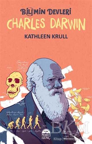 Charles Darwin - Bilimin Devleri - Martı Genç Yayınları