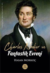 Charles Nodier ve Fantastik Evreni - Elpis Yayınları