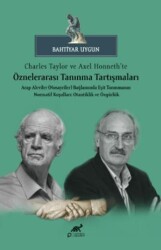 Charles Taylor ve Axel Honneth’te Öznelerarası Tanınma Tartışmaları - Paradigma Akademi Yayınları