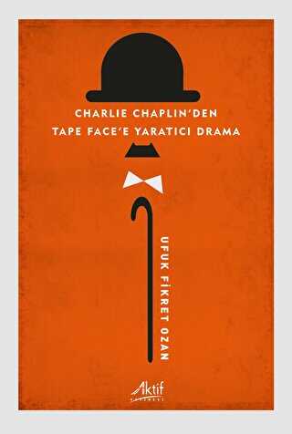 Charlie Chaplin`den Tape Face`e Yaratıcı Drama