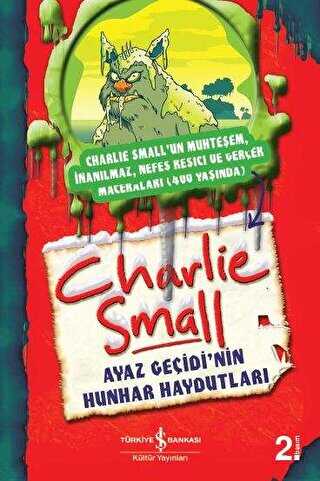 Charlie Small - Ayaz Geçidi`nin Hunhar Haydutları - İş Bankası Kültür Yayınları
