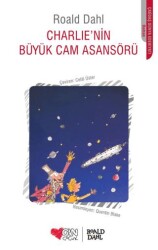 Charlie’nin Büyük Cam Asansörü - Can Çocuk Yayınları