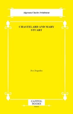 Chastelard and Mary Stuart - 1