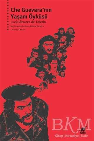Che Guevara’nın Yaşam Öyküsü - Ayrıntı Yayınları