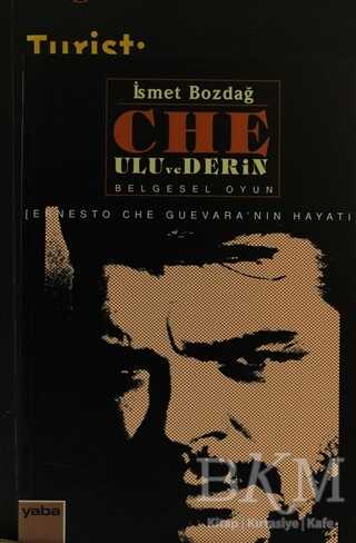 Che: Ulu ve Derin - Yaba Yayınları