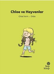İlk Okuma Hikayeleri: Chloe ve Hayvanlar - Hep Kitap