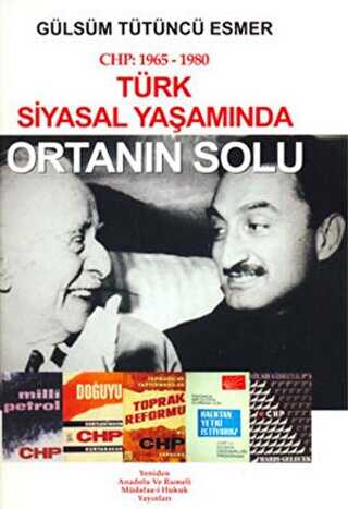 CHP: 1965- 1980 Türk Siyasal Yaşamında Ortanın Solu