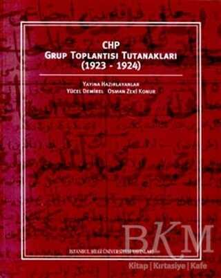 CHP Grup Toplantısı Tutanakları 1923-1924