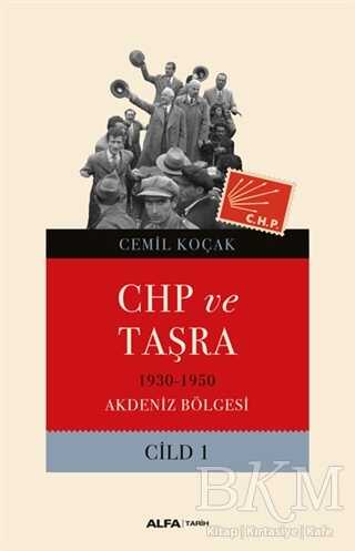 CHP ve Taşra Cilt 1 - Alfa Yayınları