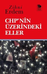 CHP`nin Üzerindeki Eller - İmge Kitabevi Yayınları