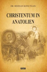 Christentum in Anatolien - YAY - Yeni Anadolu Yayınları