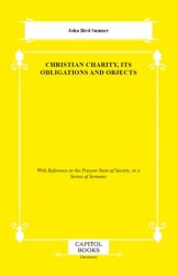 Christian Charity, Its Obligations and Objects - Capitol Books