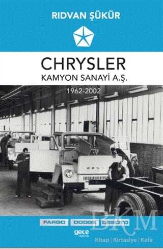 Chrysler Kamyon Sanayi A.Ş. 1962-2002 - Gece Kitaplığı