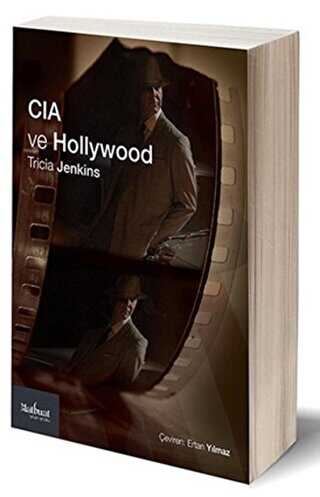 CIA ve Hollywood: Teşkilat Sinema ve Televizyonu Nasıl Biçimlendiriyor? - Matbuat Yayınları