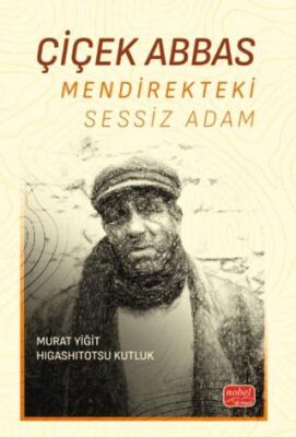 Çiçek Abbas - Mendirekteki Sessiz Adam - 1