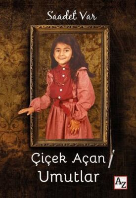 Çiçek Açan Umutlar - 1