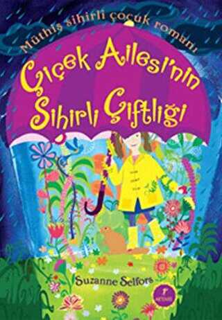 Çiçek Ailesi`nin Sihirli Çiftliği - Artemis Yayınları