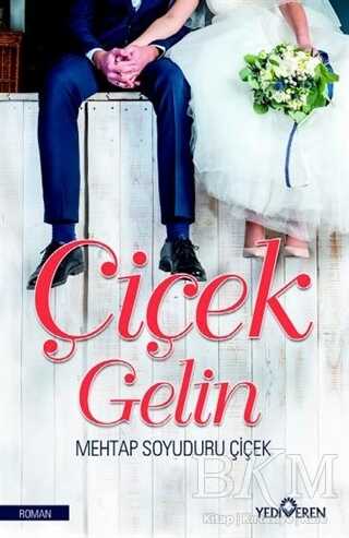 Çiçek Gelin - Yediveren Yayınları