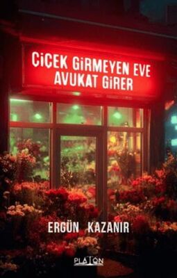 Çiçek Girmeyen Eve Avukat Girer - 1
