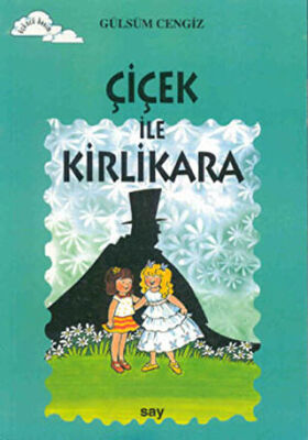 Çiçek ile Kirlikara kapağı