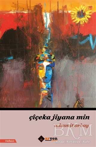 Çiçeka Jiyana Min - Aryen Yayınları